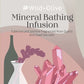 Crystal & Mineral Bathing Infusions