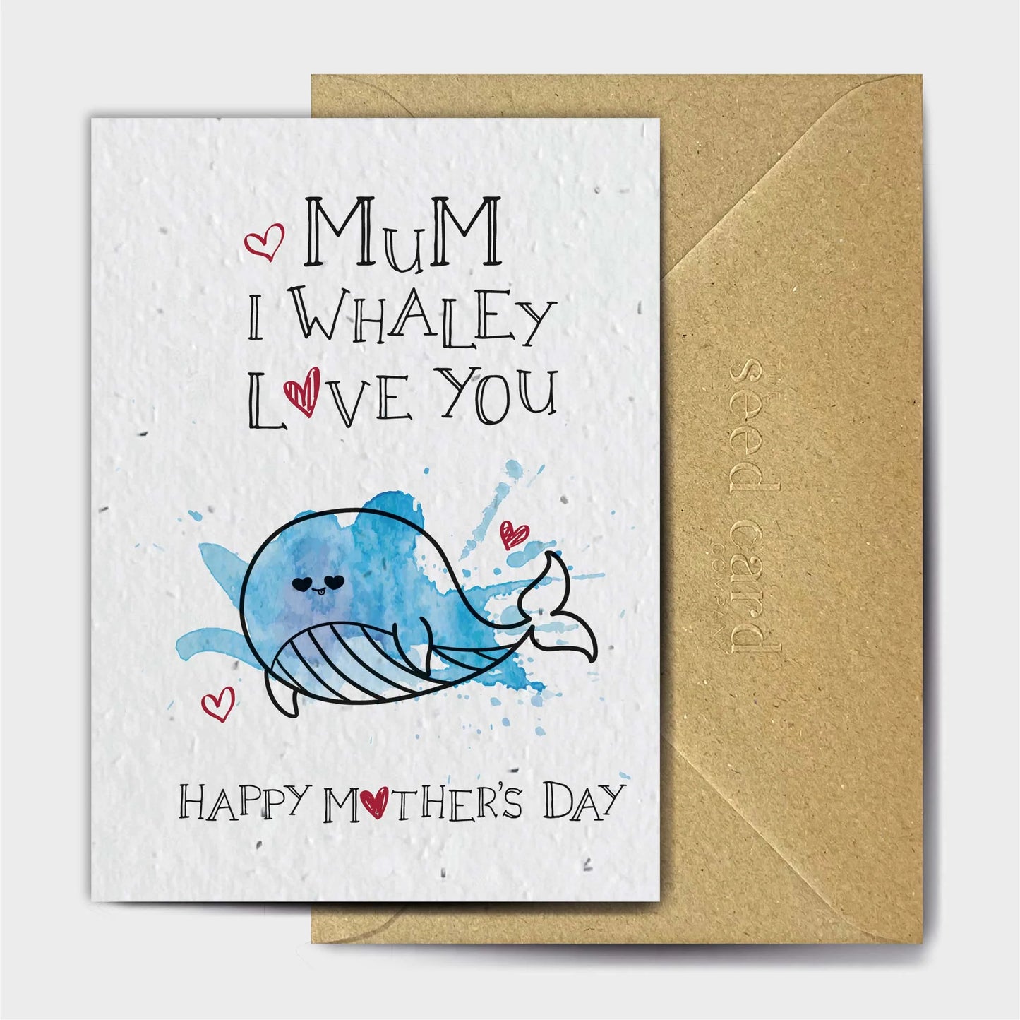 Mum I Whaley Love You - Plantable Seed Card
